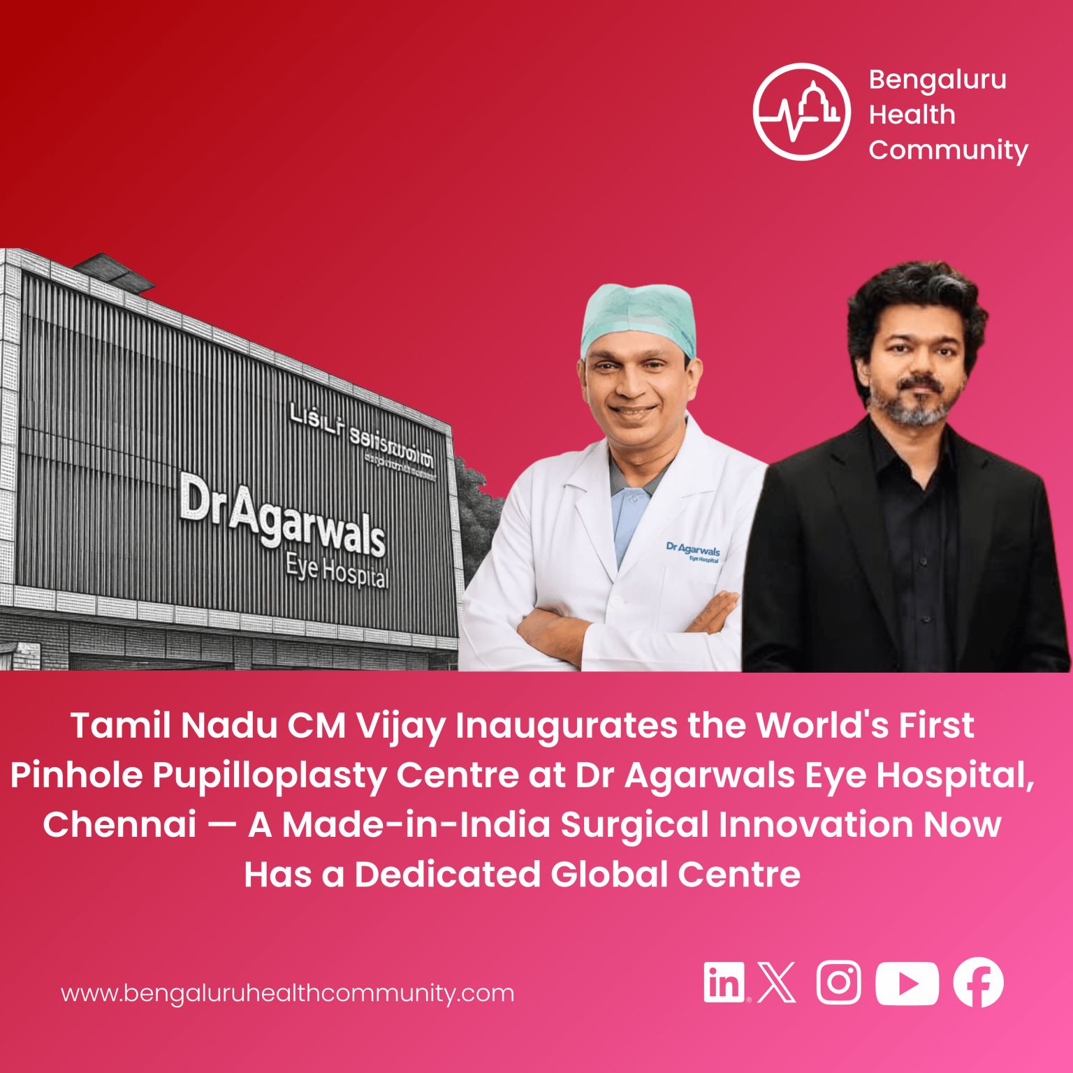 Mustafa Shariff, Editor in Chief — Tamil Nadu CM Vijay Inaugurates the World's First Pinhole Pupilloplasty Centre at Dr Agarwals Eye Hospital, Chennai — A Made-in-India Surgical Innovation Now Has a Dedicated Global Centre