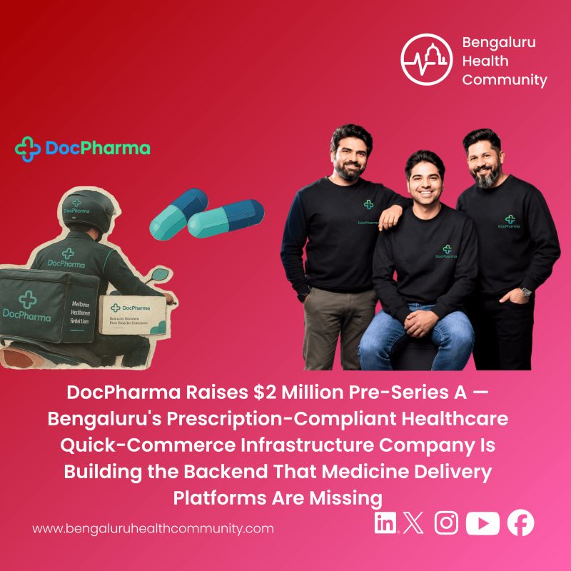 Mustafa Shariff, Editor in Chief — DocPharma Raises $2 Million Pre-Series A — Bengaluru's Prescription-Compliant Healthcare Quick-Commerce Infrastructure Company Is Building the Backend That Medicine Delivery Platforms Are Missing